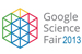       Google Science Fair 2013